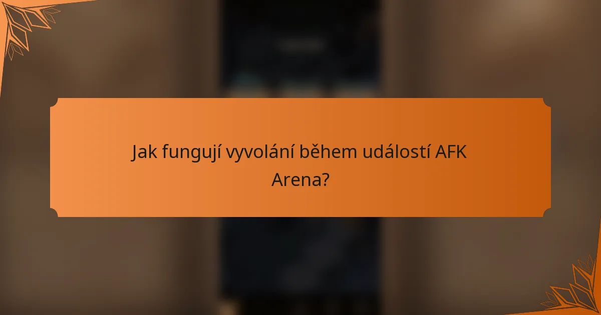 Jak fungují vyvolání během událostí AFK Arena?