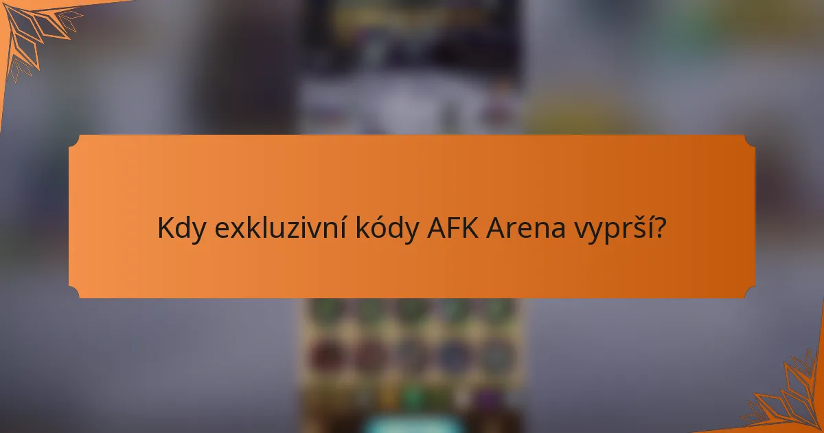 Kdy exkluzivní kódy AFK Arena vyprší?